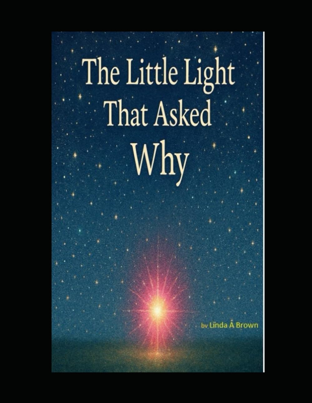 The Little Light That Asked Why