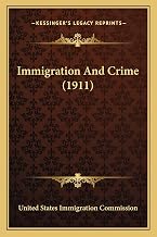 Immigration And Crime (1911)