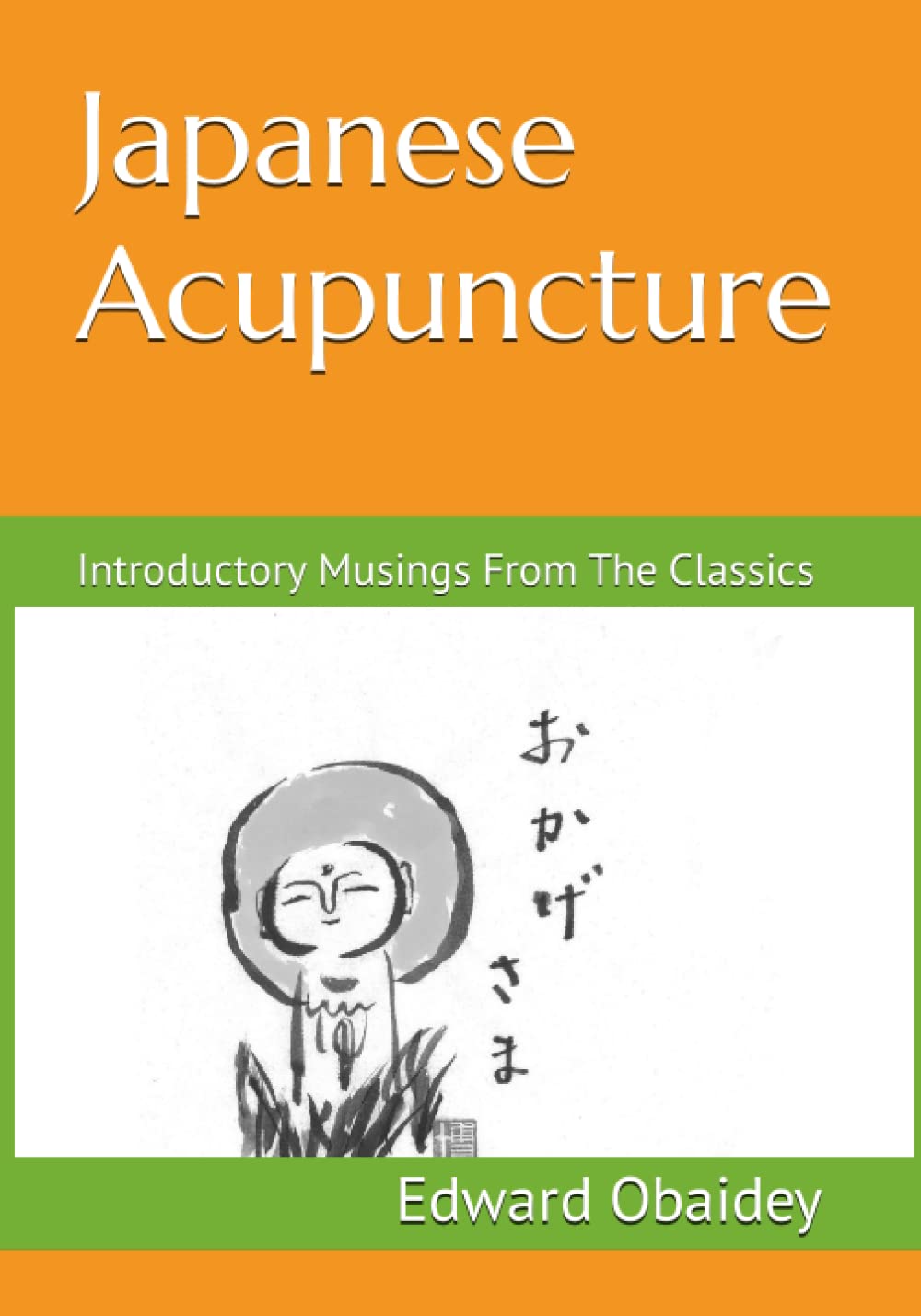 Japanese Acupuncture: Introductory Musings From The Classics