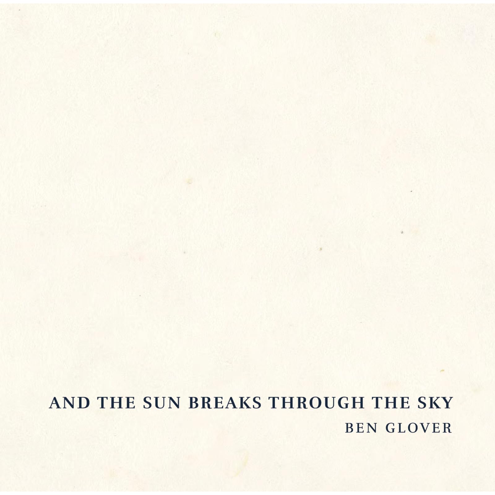 Ben Glover - And the Sun Breaks Through the Sky CD Album New & Sealed (2024)