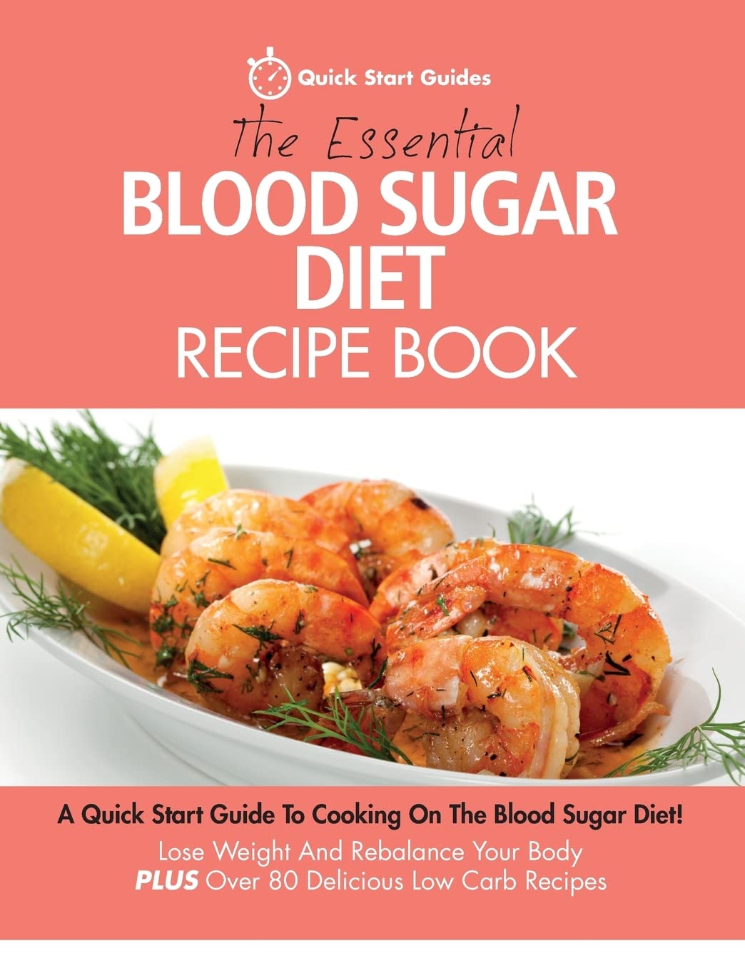 The Essential Blood Sugar Diet Recipe Book: A Quick Start Guide