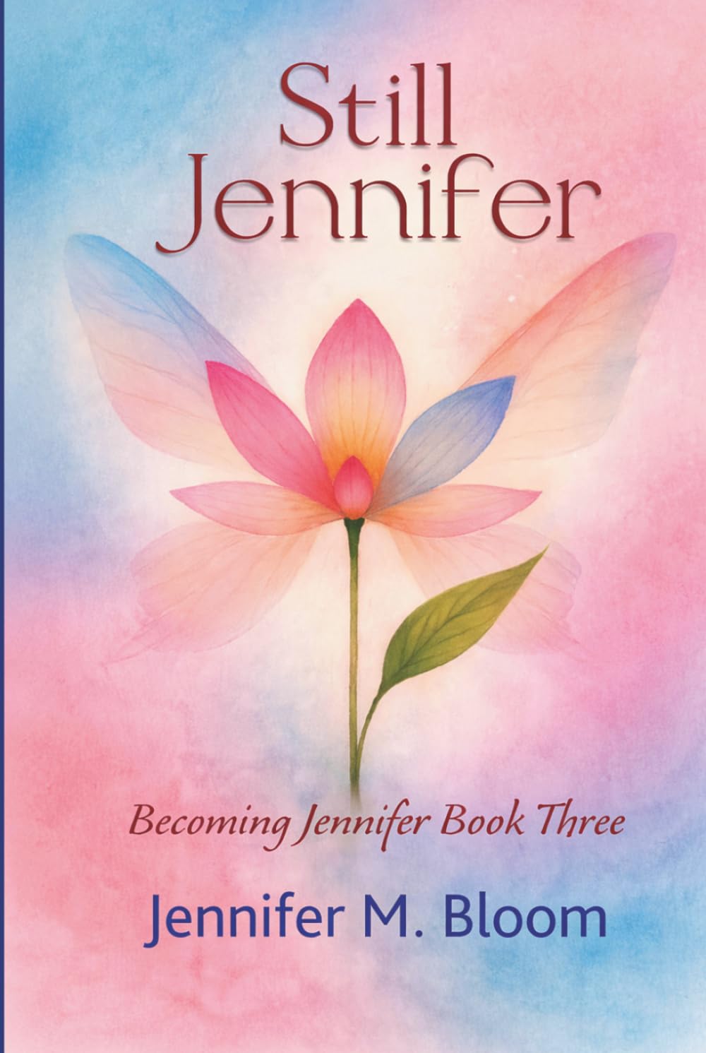 Still Jennifer: Becoming Jennifer Book Three