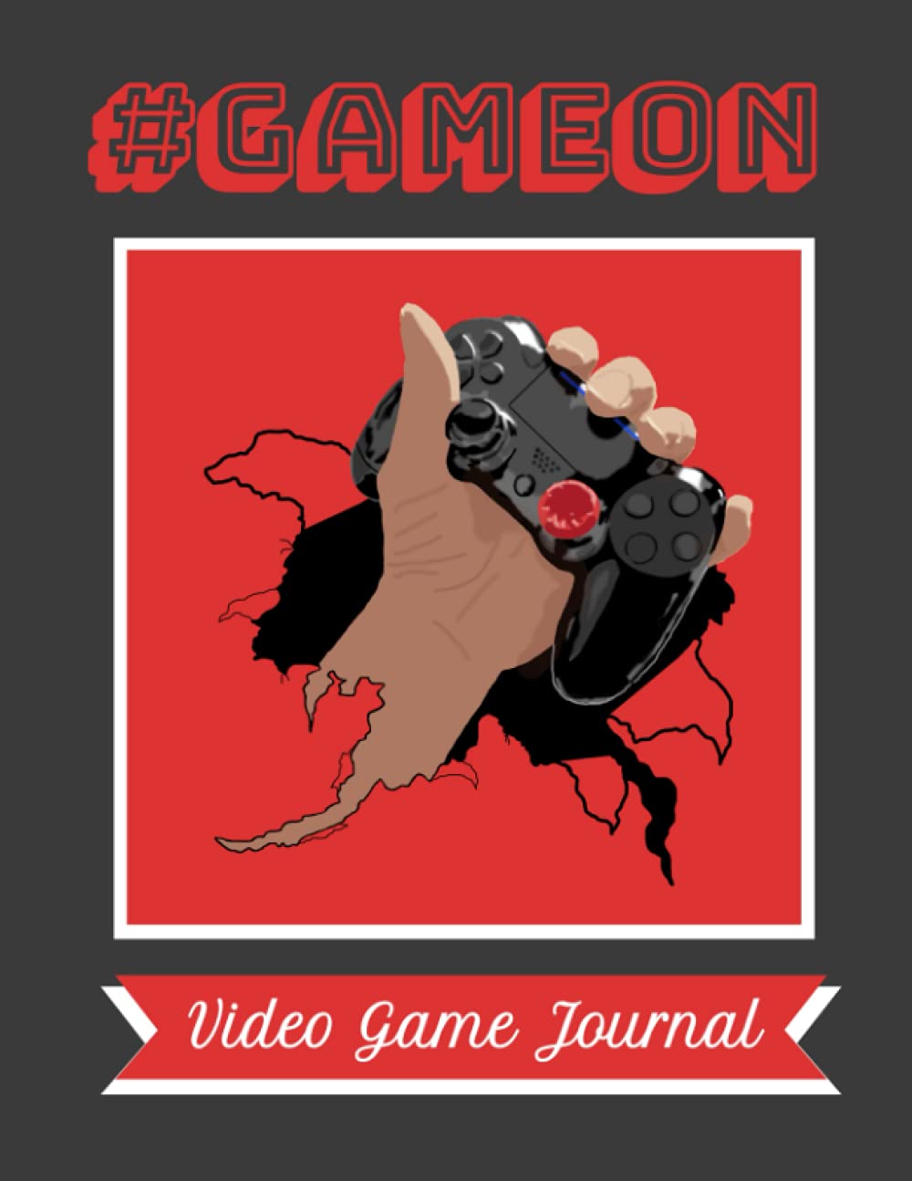 The #GameOn Video Game Journal for gamers, streamers and content creators 8.5x11