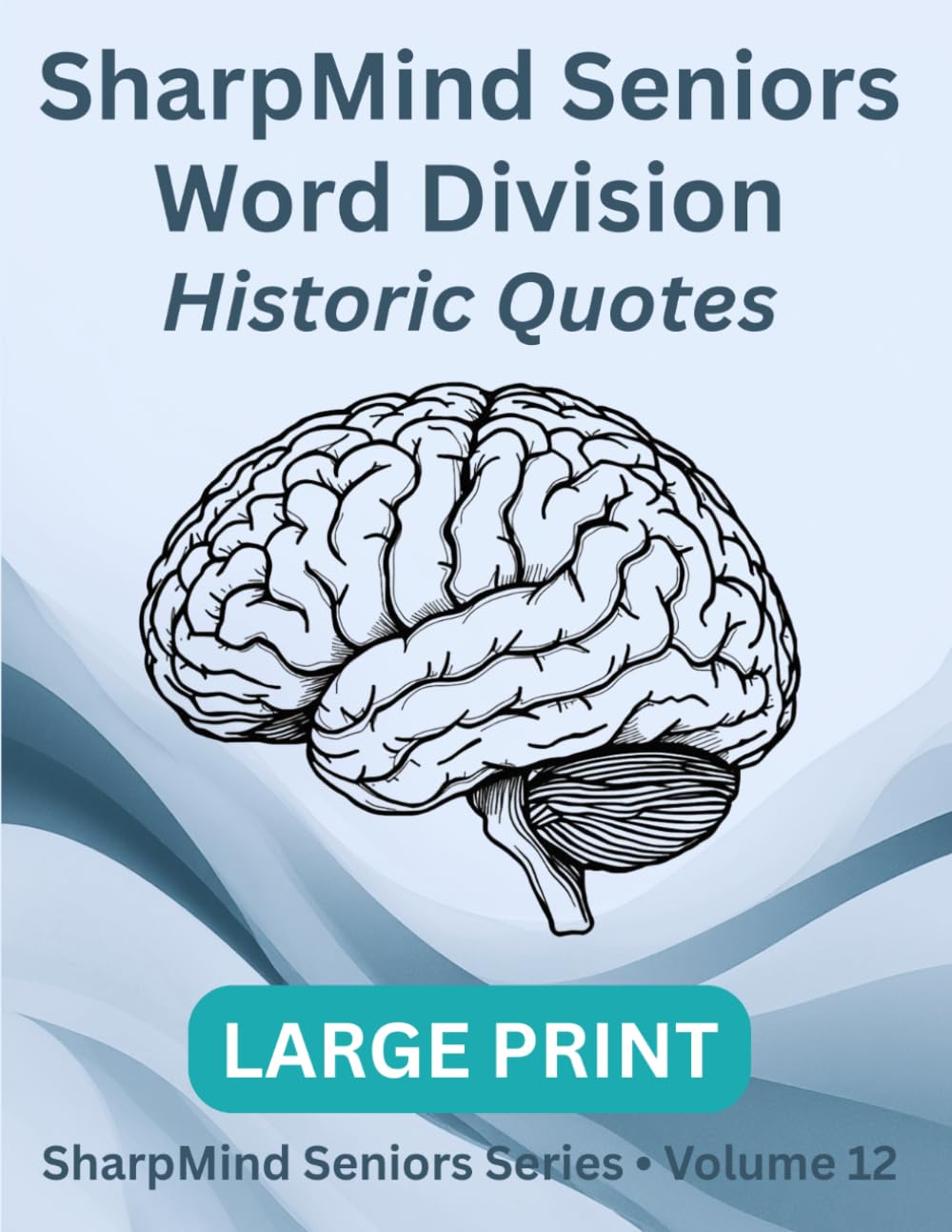 SharpMind Seniors: Large-Print Word Division - Historic Quotes Edition