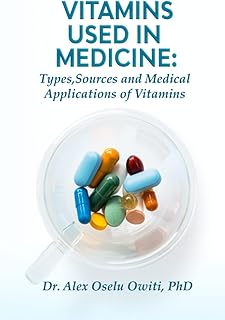 Vitamins Used in Medicine: Types, Sources and Medical Applications of Vitamins