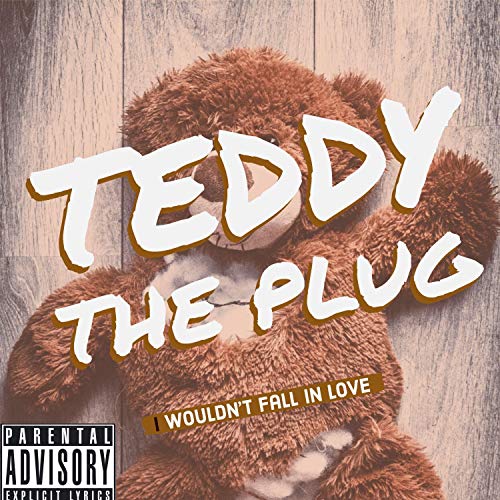 Play I wouldn't fall in Love by Teddy The Plug on Amazon Music Unlimited