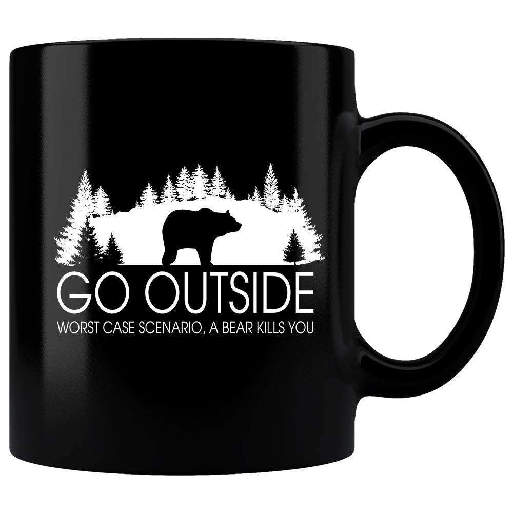 Go Outside Worst Case Scenario A Bear Kills You Mug