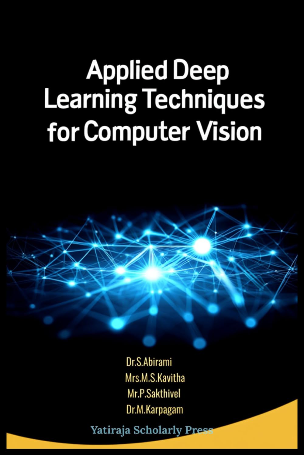 Applied Deep Learning Techniques for Computer Vision