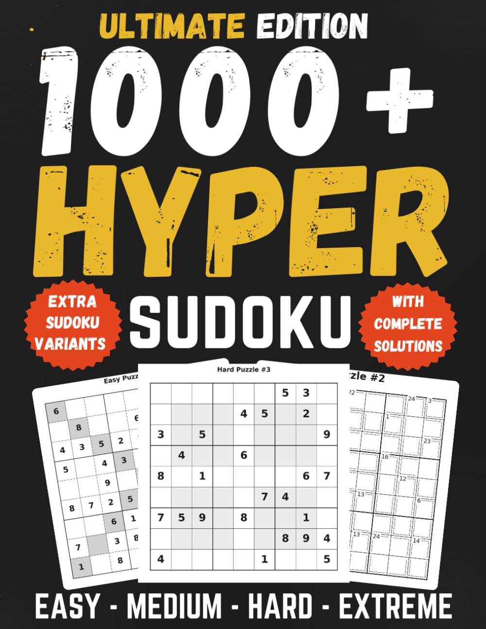 Ultimate Hyper Sudoku (Windoku) Puzzle Book for Adults, Teens & Seniors: 1,000+ Easy to Extreme Sudoku Puzzles with Extra Variants and Full Solutions (Hyper Sudoku Collection)