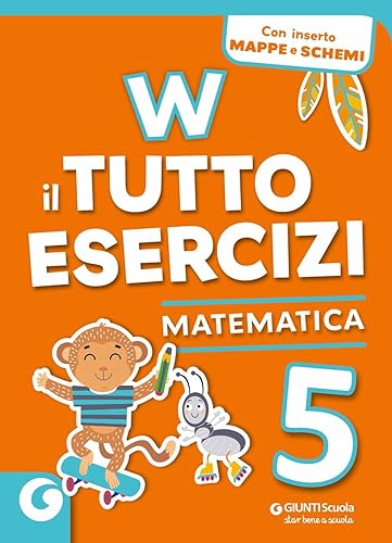W il tutto esercizi. Matematica. Per la Scuola elementare. Con espansione online (Vol. 5)