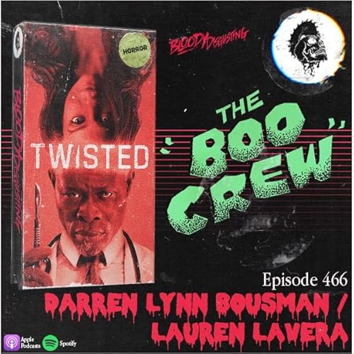 EP#466 - Lauren LaVera & Darren Lynn Bousman (Twisted)
