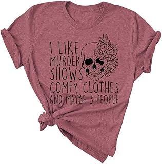Women Novelty Shirt I Like Murder Shows Friends Horror Tee Maybe 3 People Funny Skull Graphic Casual Halloween Athletic Tops