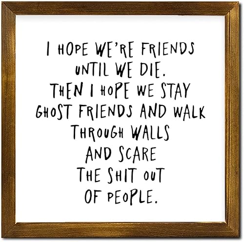 Letrero de madera con marco de palet enmarcado con texto en inglés I Hope Were Friends Until We Die letrero familiar motivacional con refranes disponible en Yaxa Colombia