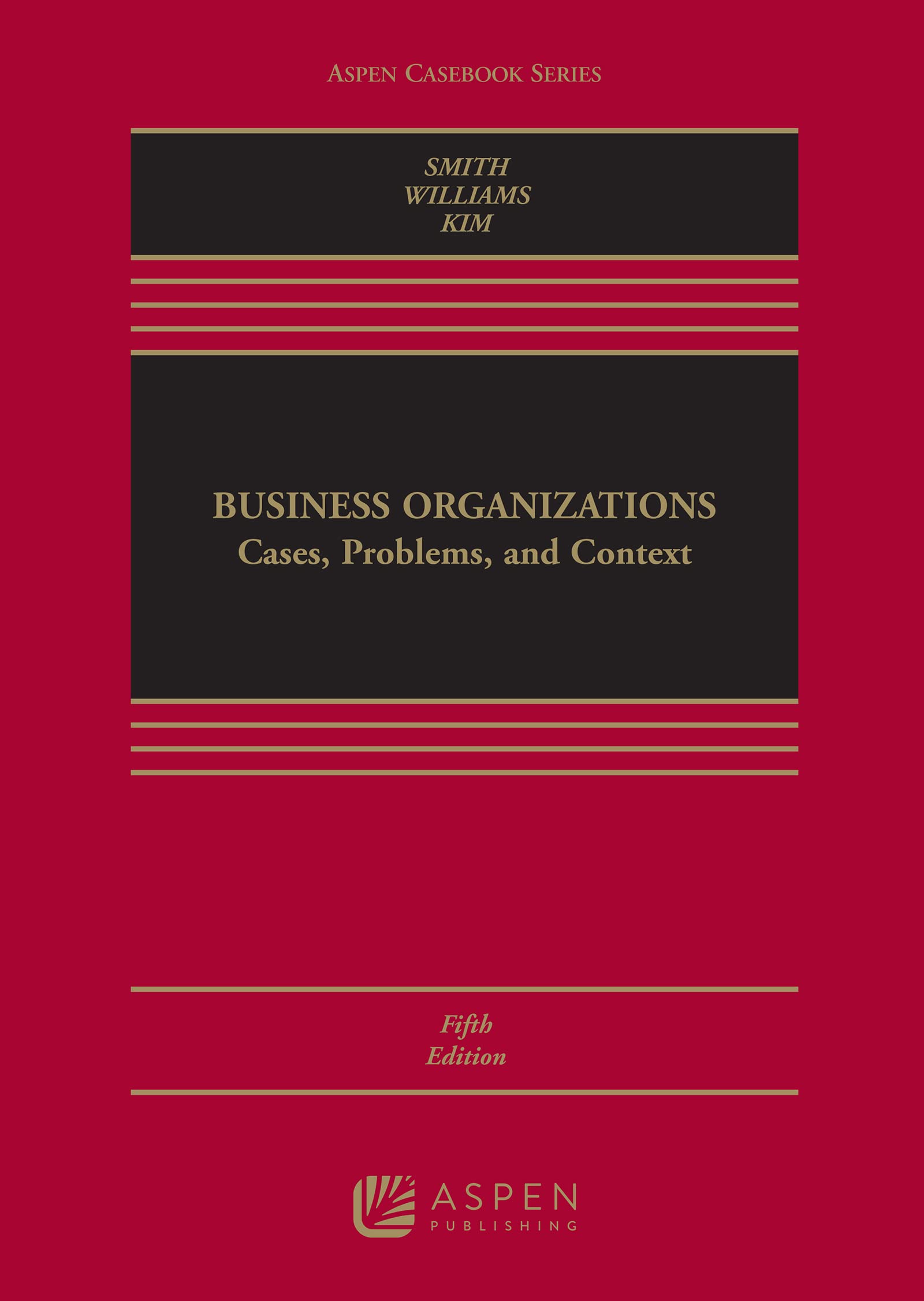 Business Organizations: Cases, Problems, and Case Studies (Aspen Casebook Series)