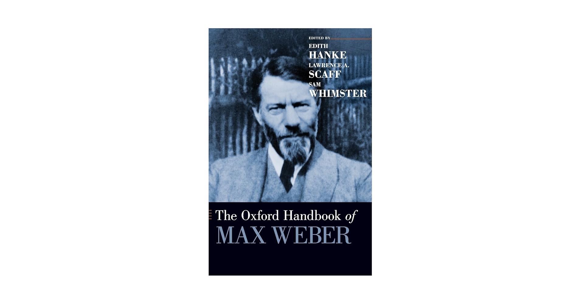 The Oxford Handbook of Max Weber (Oxford Handbooks): Hanke