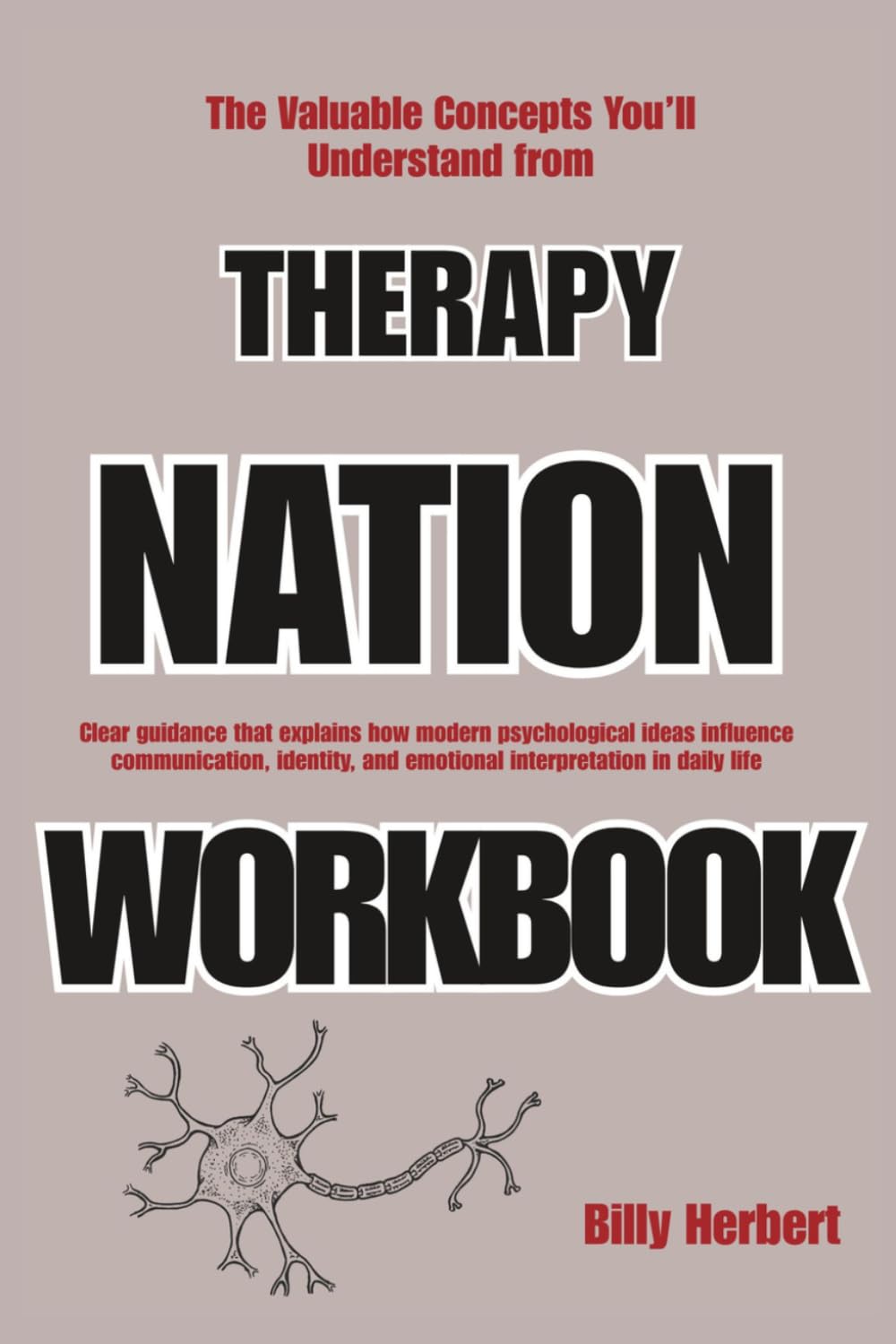 The Valuable Concepts You’ll Understand from Therapy Nation: Clear guidance that explains how modern psychological ideas influence communication, identity, and emotional interpretation in daily life