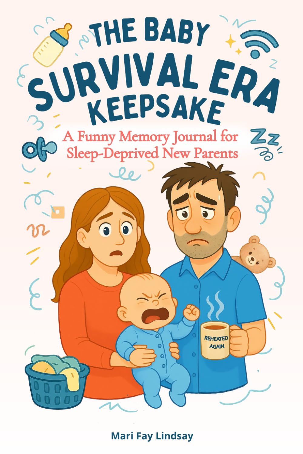 The Baby Survival Era Keepsake: A Funny Memory Journal for Sleep-Deprived New Parents