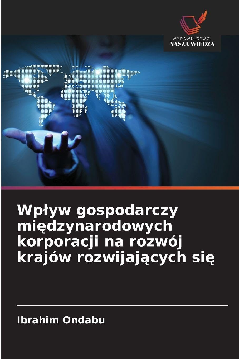 Wplyw gospodarczy międzynarodowych korporacji na rozwój krajów rozwijających się
