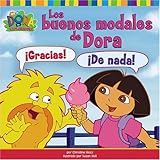 Los Buenos Modales De Dora/dora's Book Of Manners (Dora la Exploradora/Dora the Explorar (Spanish)) (Spanish Edition)
