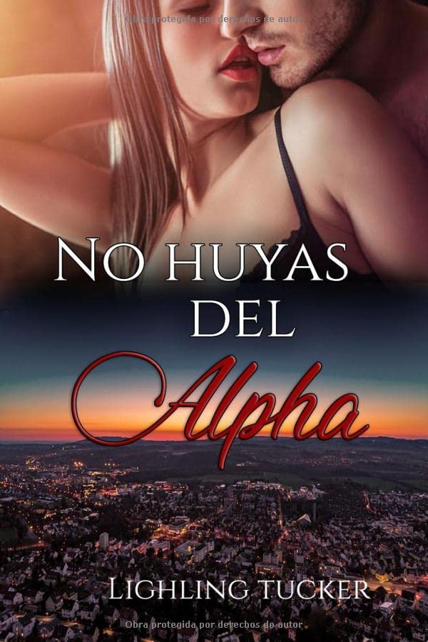 No huyas del Alpha: (romántica, autoconclusivo) (Devoradores de pecados)