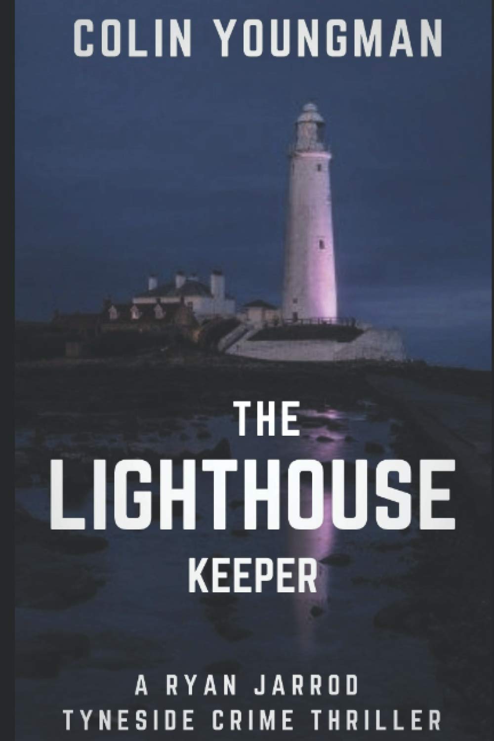 The Lighthouse Keeper: A DC Ryan Jarrod Tyneside crime thriller: 3 (Ryan Jarrod series)