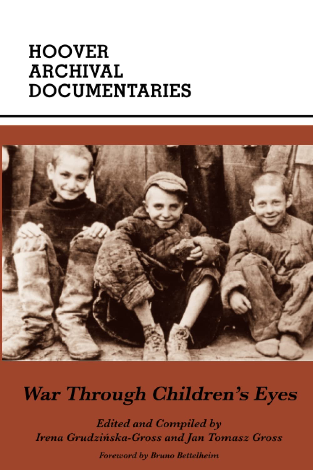 War Through Children's Eyes: The Soviet Occupation of Poland and the Deportations, 1939–1941 (Hoover Archival Documentaries)
