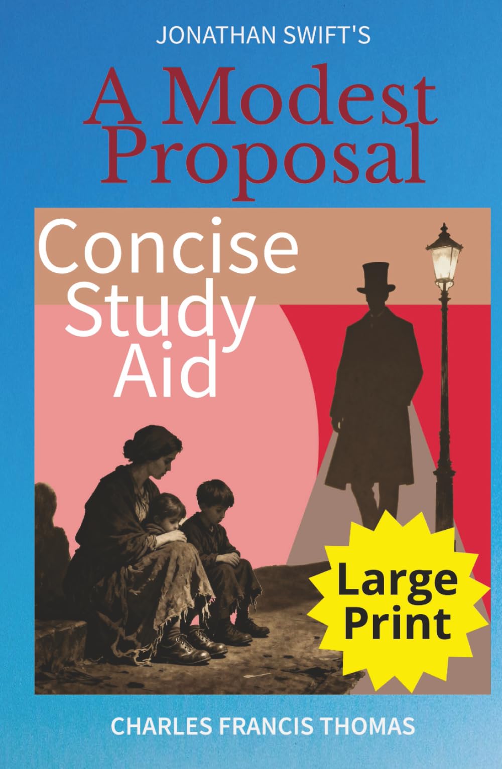 Concise Study Aid: A Modest Proposal by Jonathan Swift