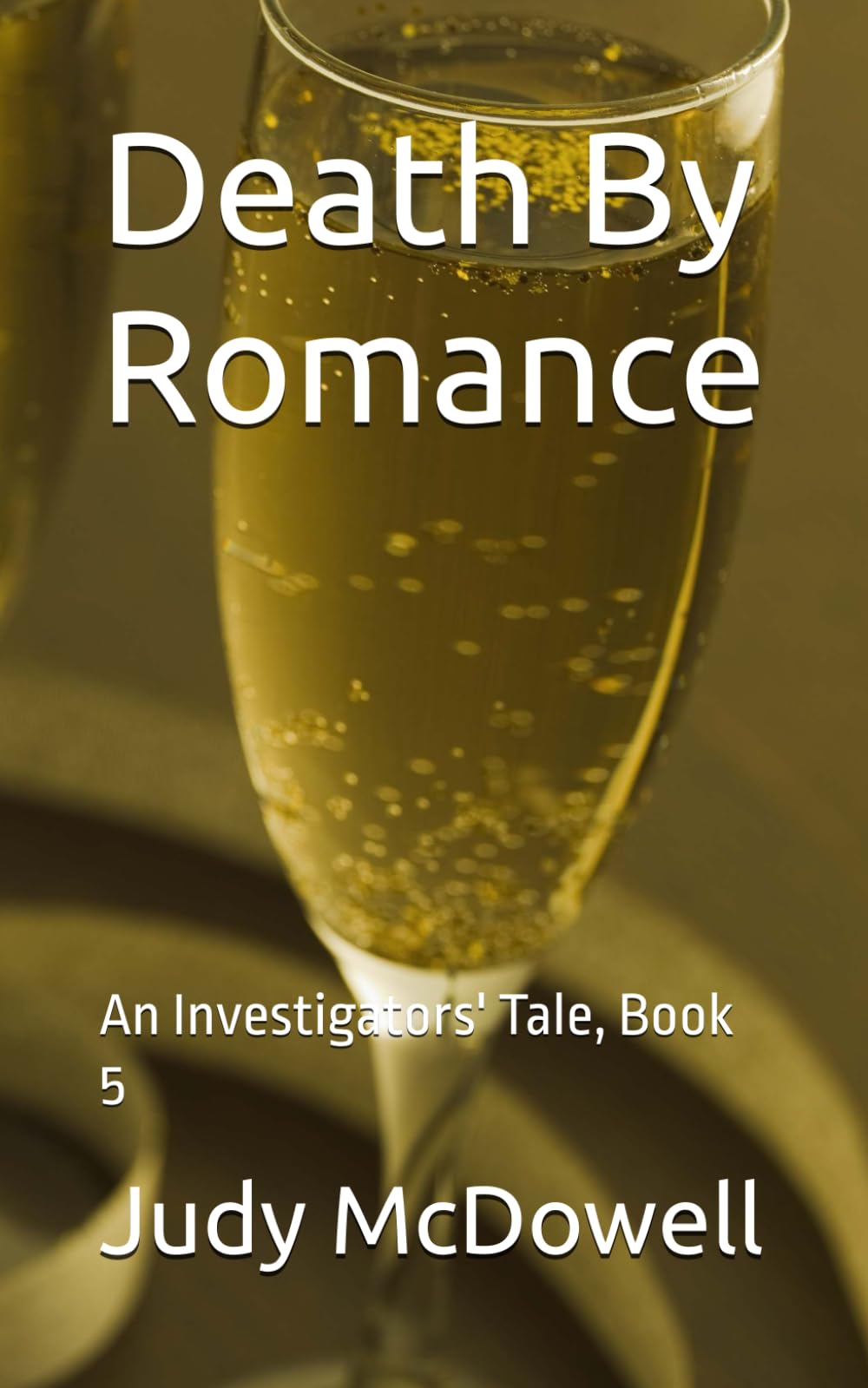 Death By Romance: An Investigators' Tale, Book 5 (Tales of the Investigators)