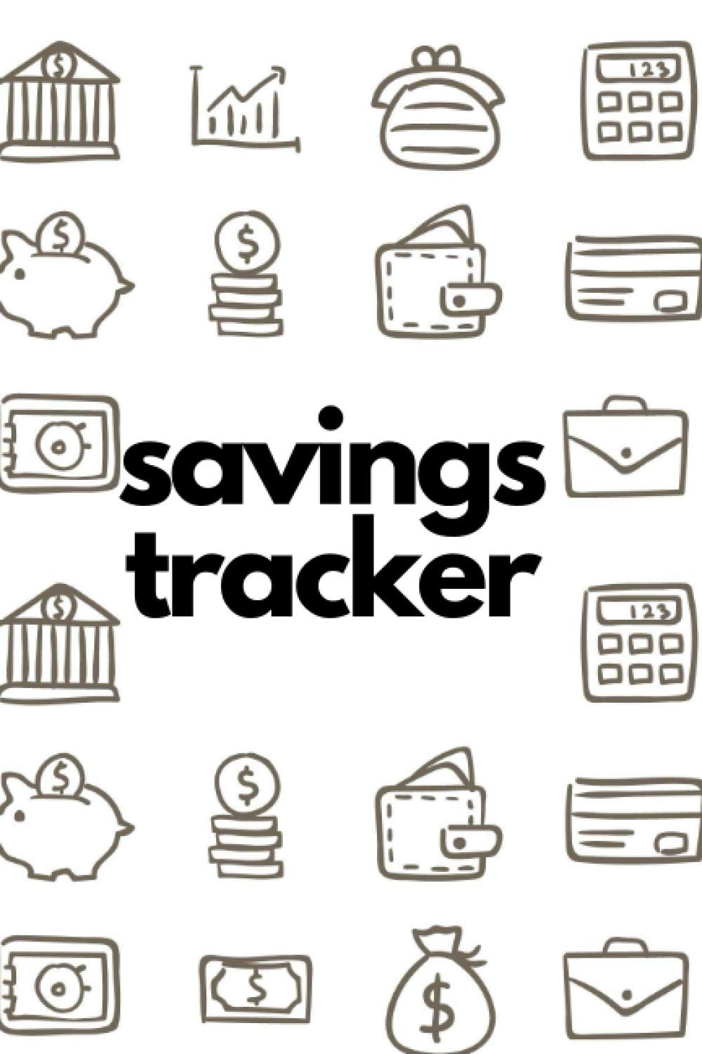Savings Tracker: Savings Organizer Notebook - 6" x 9" - 120 pages