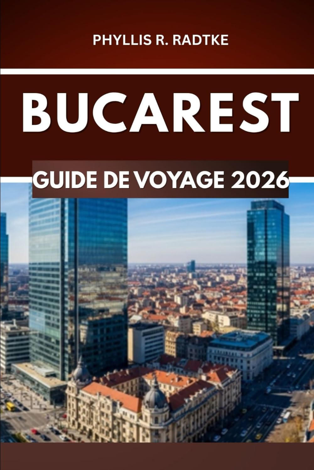 GUIDE DE VOYAGE DE BUCAREST 2026: Là où l'histoire, la culture et l'aventure se rencontrent