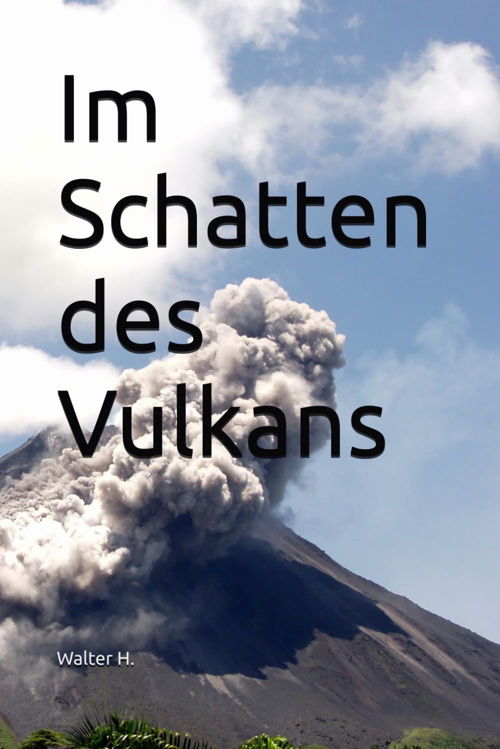 Im Schatten des Vulkans