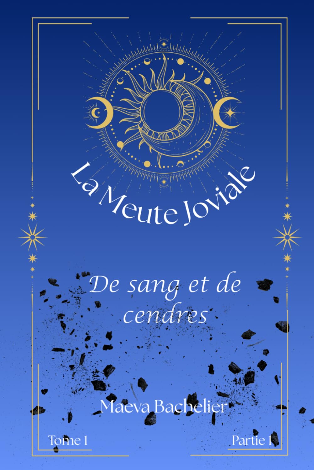 La Meute Joviale: De sang et de cendres