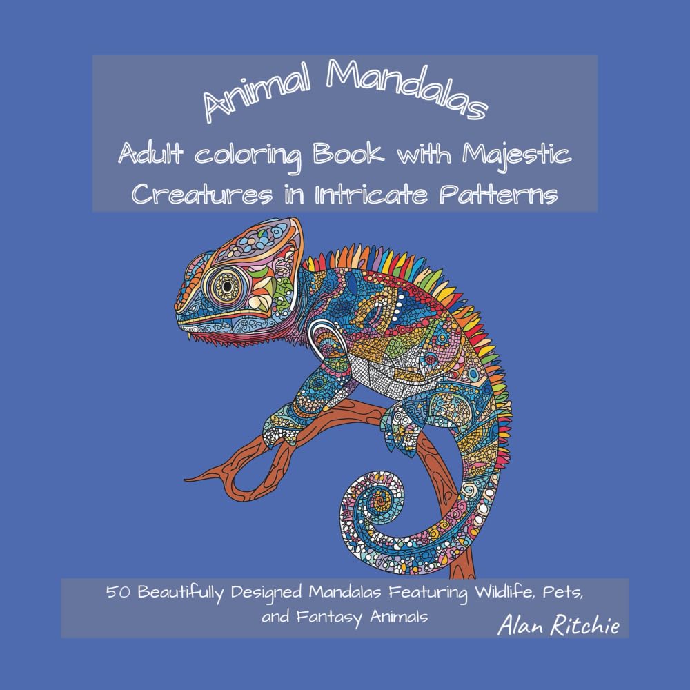Animal Mandalas: Adult Coloring Book with Majestic Creatures in Intricate Patterns: 50 Beautifully Designed Mandalas Featuring Wildlife, Pets, and ... (The Intricate Mandala Coloring Collection)