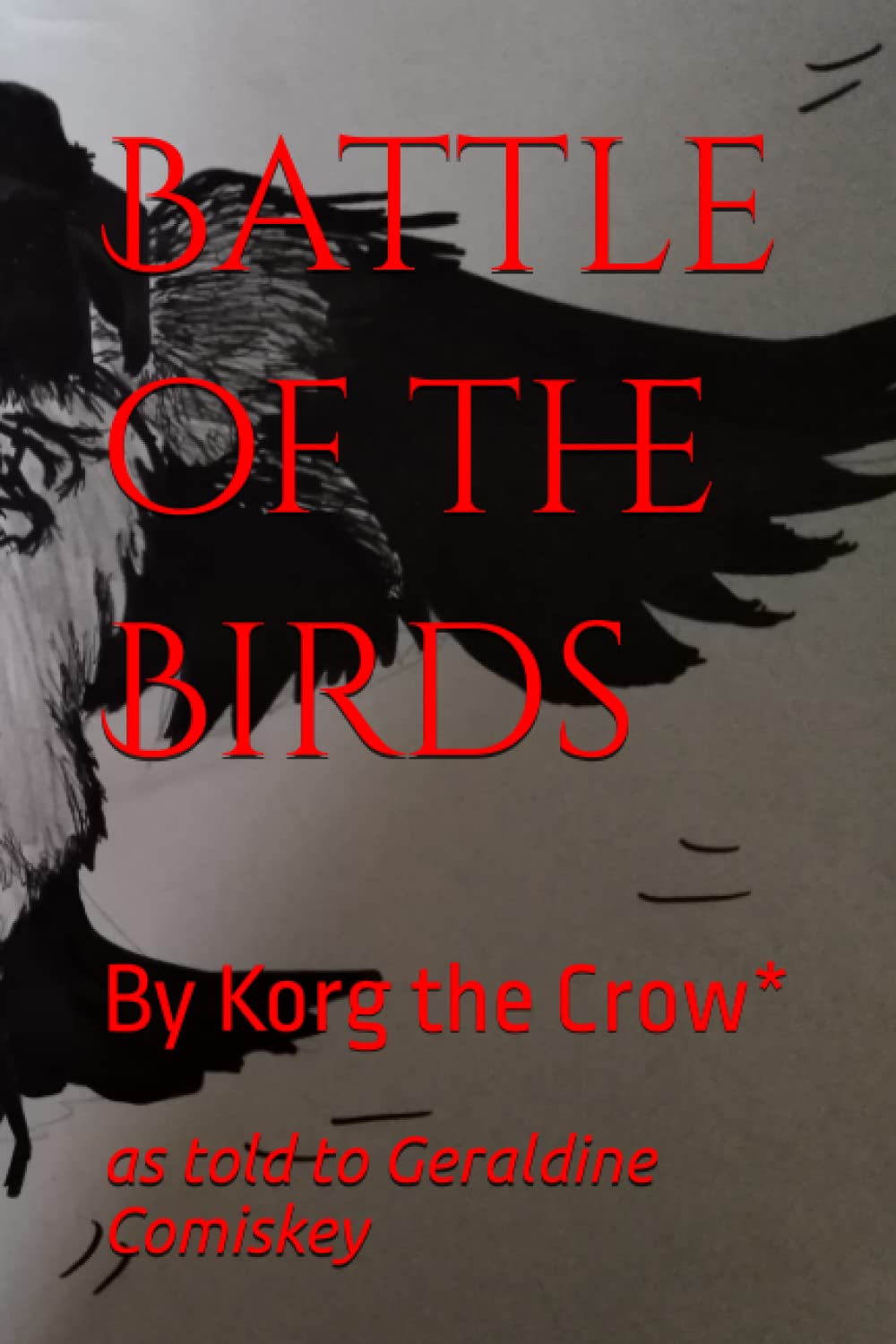 Battle of the Birds: By Korg the Crow*