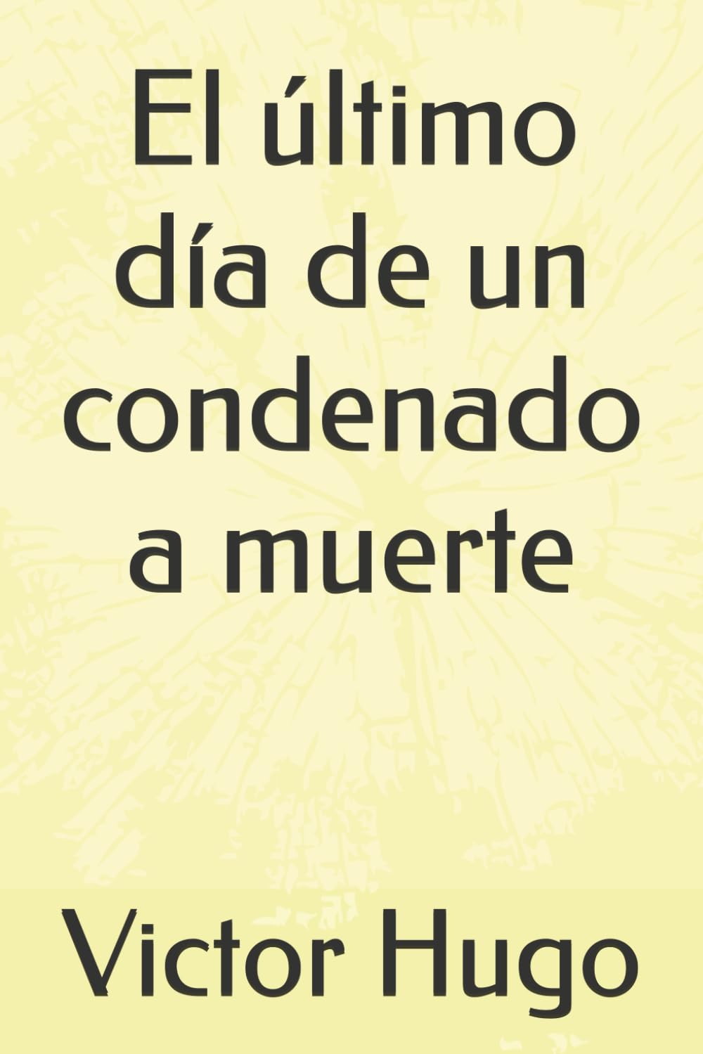 El último día de un condenado a muerte