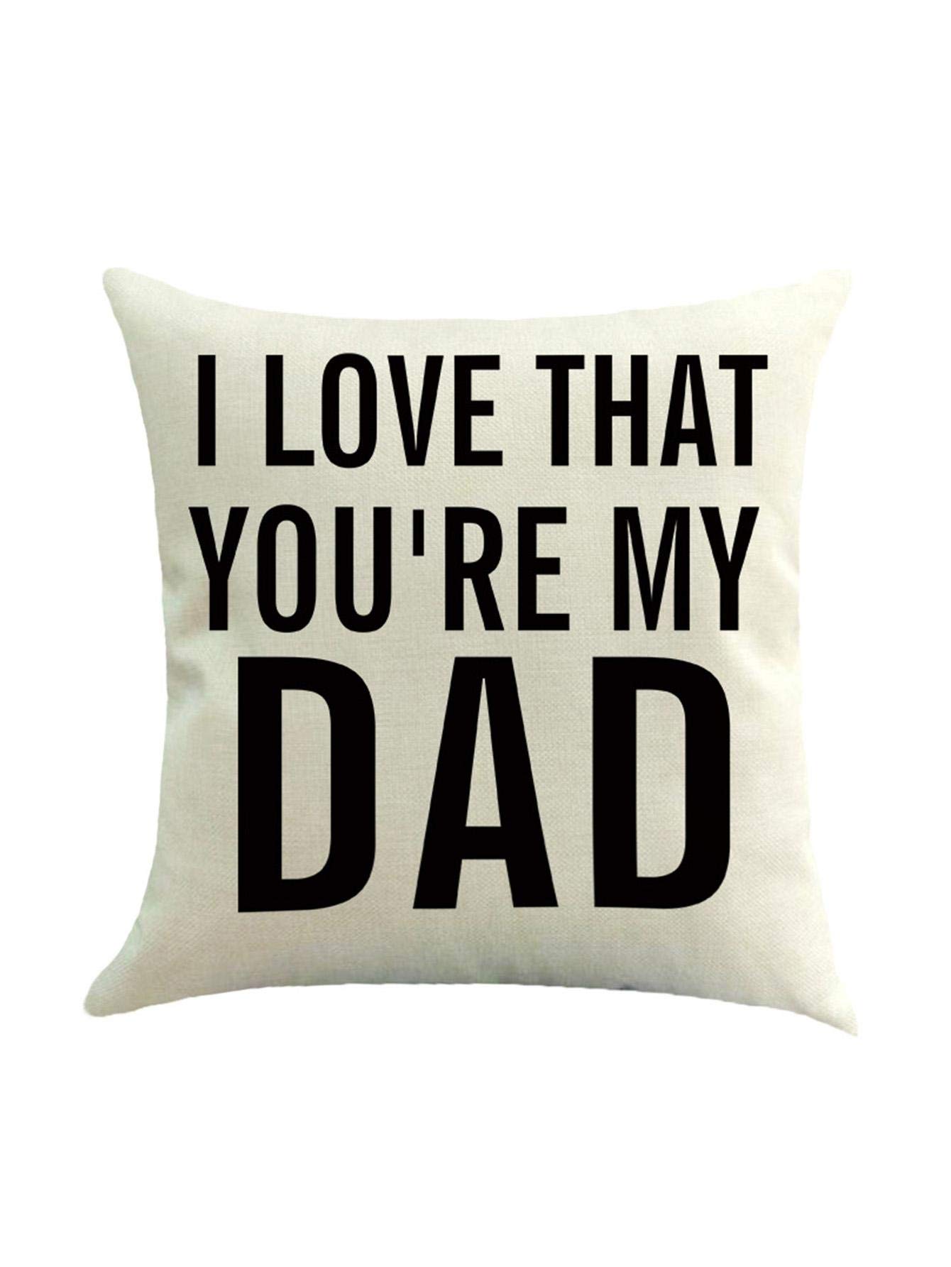 (Pillow Cover - (I love that you are my dad