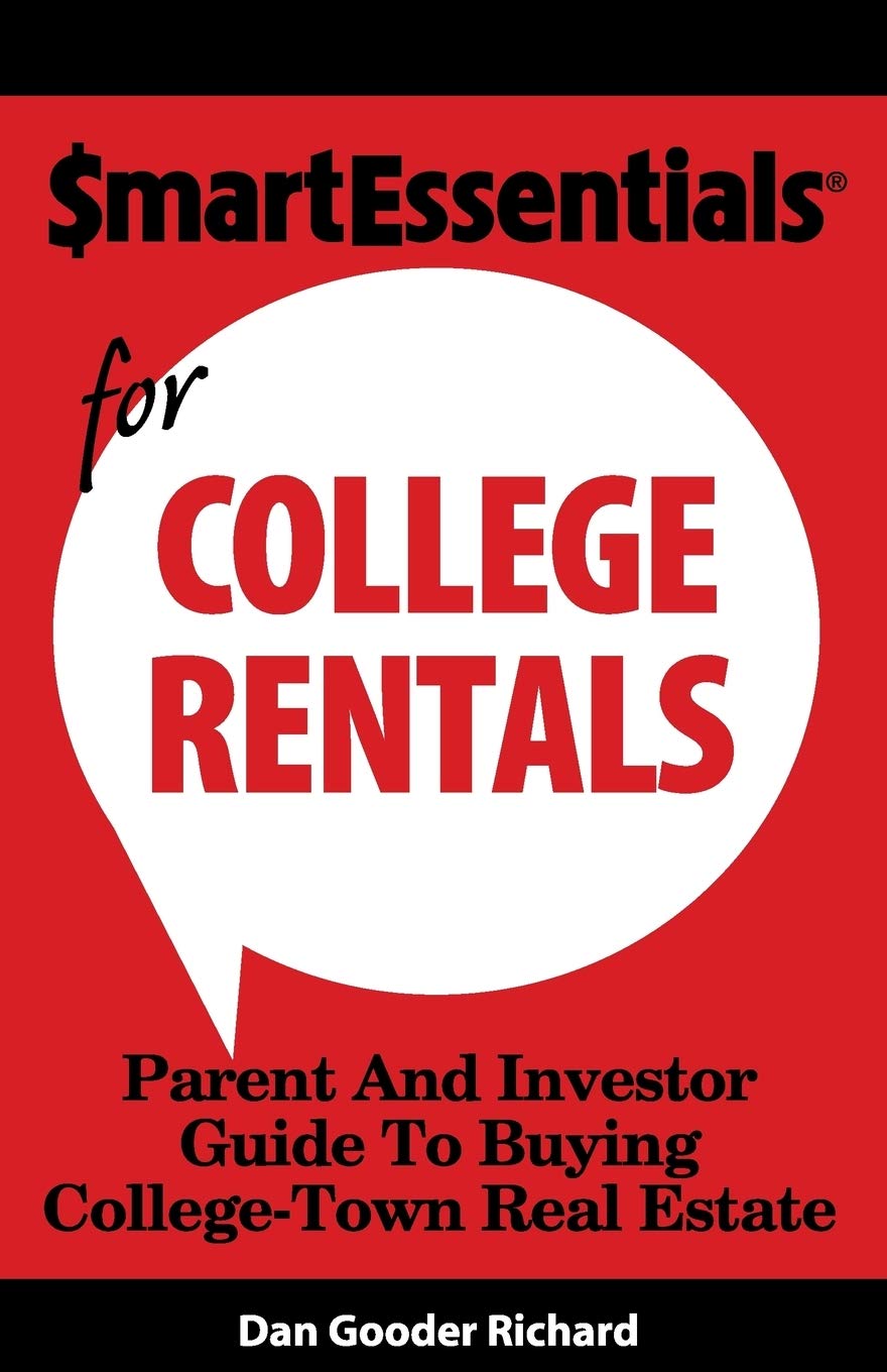 Smart Essentials For College Rentals: Parent and Investor Guide To Buying College-Town Real Estate