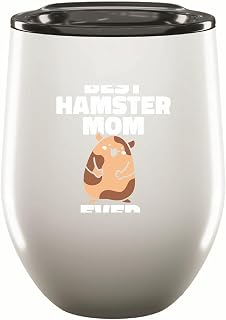 Hamster Mom Gift Best Hamster Mom Ever Quote Pet Gift for Hamster Lovers 12oz Wine Tumbler Cup