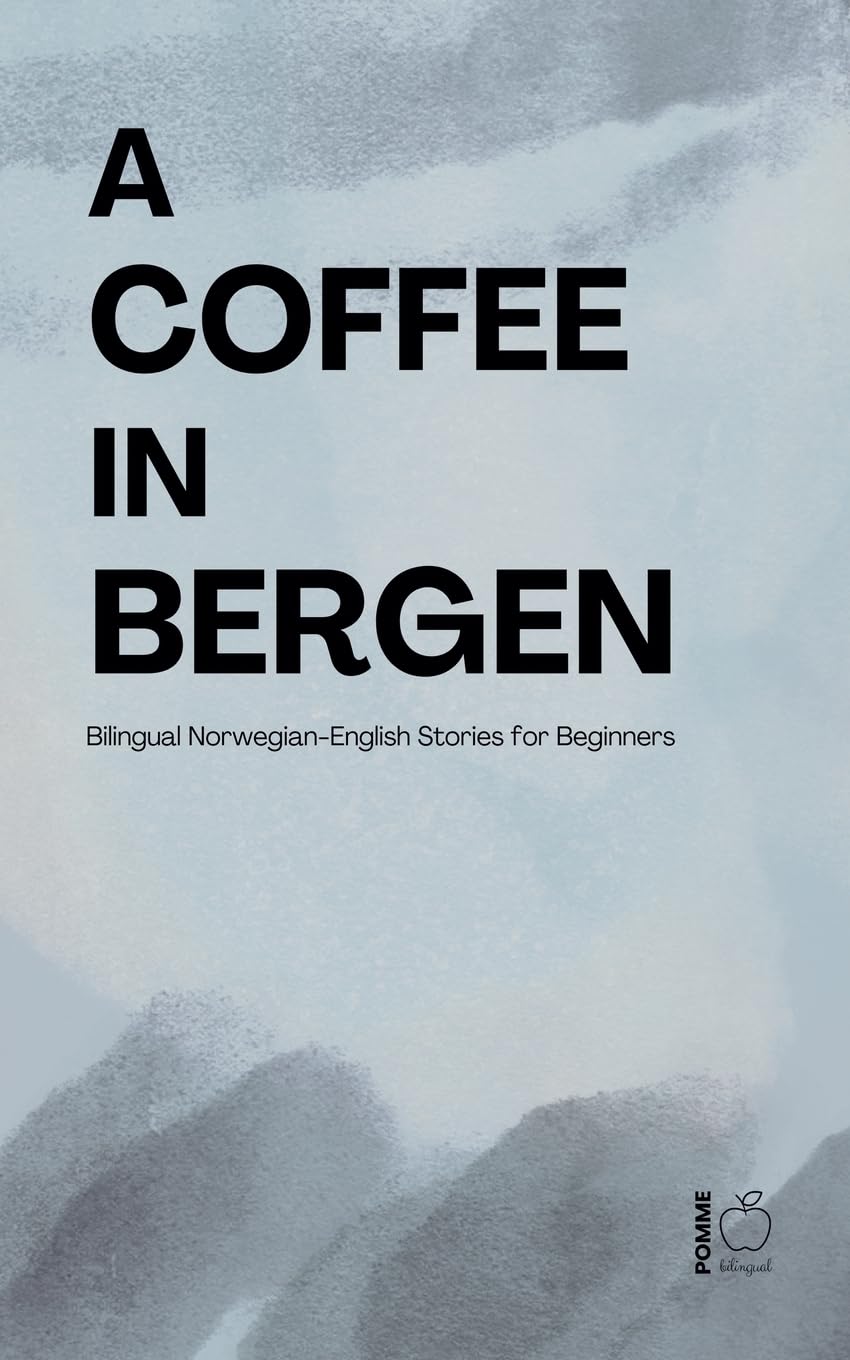 A Coffee in Bergen: Bilingual Norwegian-English Stories for Beginners