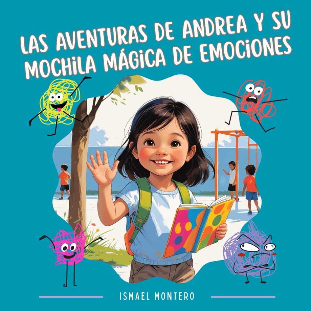 Las Aventuras de Andrea y su Mochila Mágica de Emociones