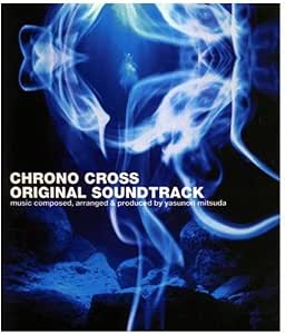 クロノ・トリガー&amp;クロノ・クロス アレンジアルバム/ハルカナルトキノカナタへ