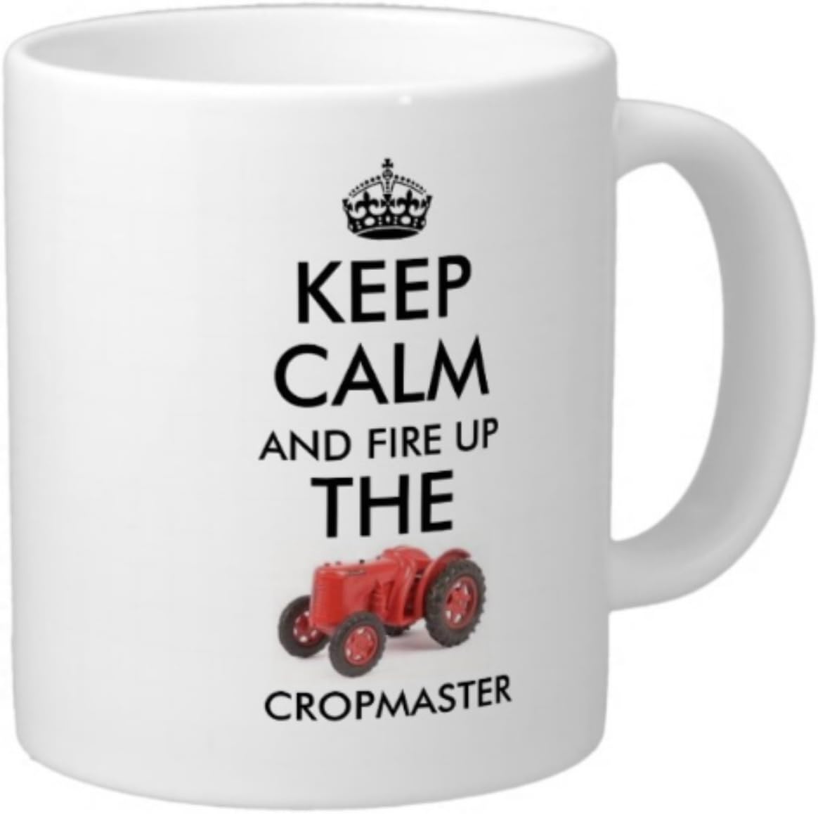 Novelty MUG ≈ KEEP CALM AND FIRE UP THE CROPMASTER ≈ gift for any classic vintage DAVID BROWN crop master tractor owner or enthusiast or restorer - keep calm and carry on style mugs