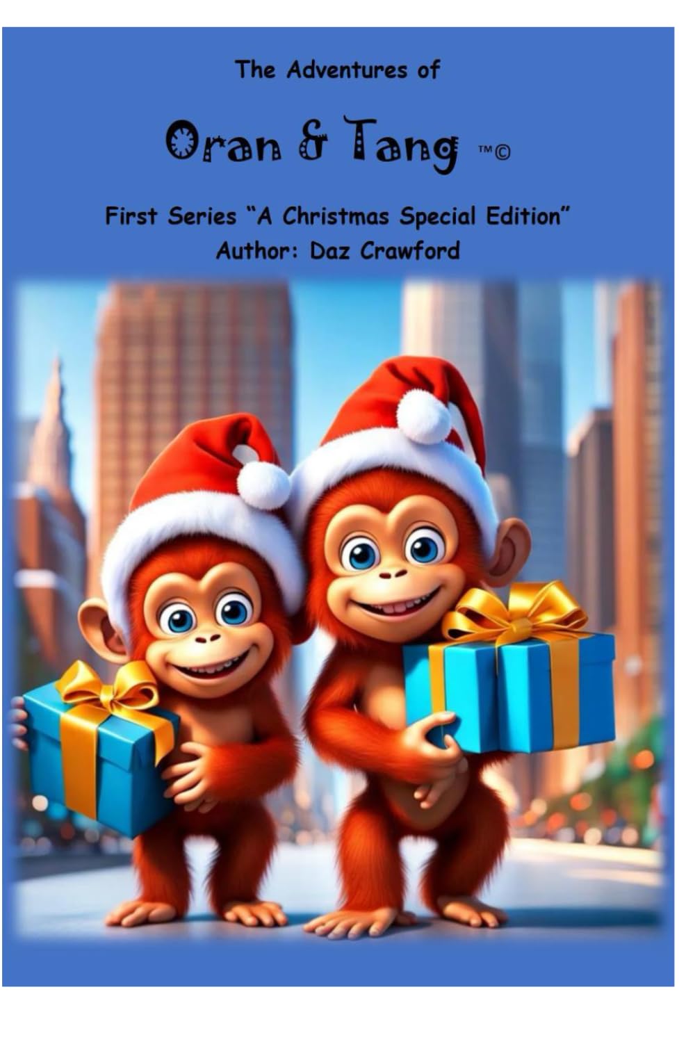 The Adventures Of Oran & Tang: First Christmas: 1