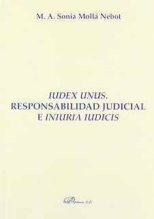 Iudex unus. Responsabilidad judicial e iniuria iudicis.