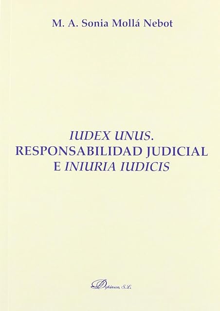 Portada de Iudex unus. Responsabilidad judicial e iniuria iudicis.