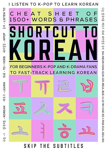 Shortcut to Korean Cheat Sheet of 1500+ Words & Phrases For Beginners K-Pop and K-Drama Fans to Fast-Track Learning Korean