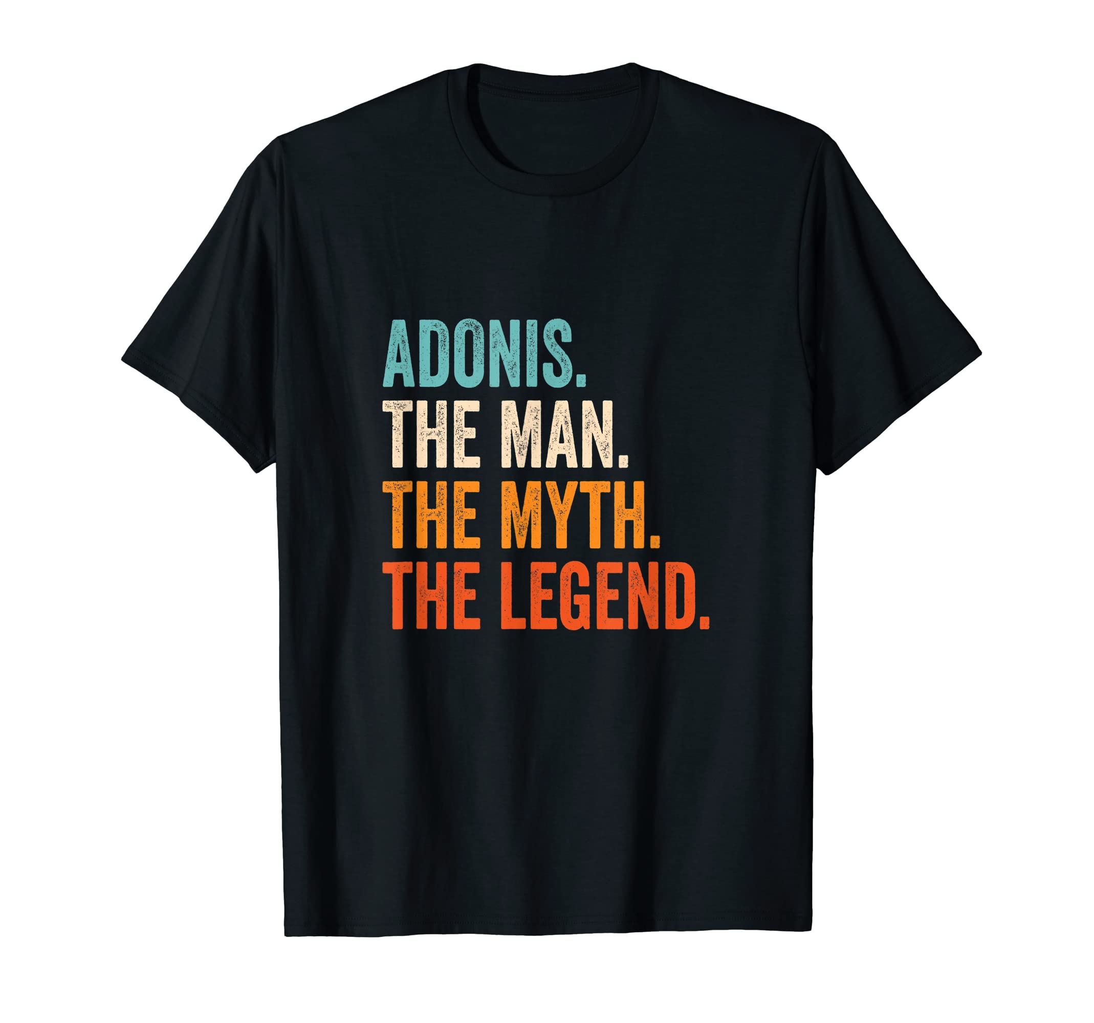 First Name Forename Gifts Apparel for MenAdonis The Man The Myth The Legend First Name Adonis T-ShirtOEKO-TEX STANDARD 100