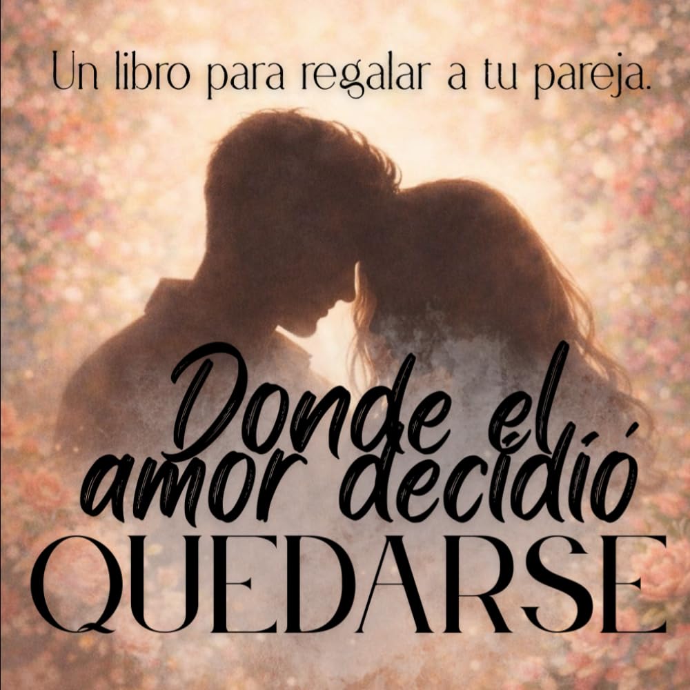 Donde el amor decidió quedarse.: Elegirse cada día también es una forma de amar.