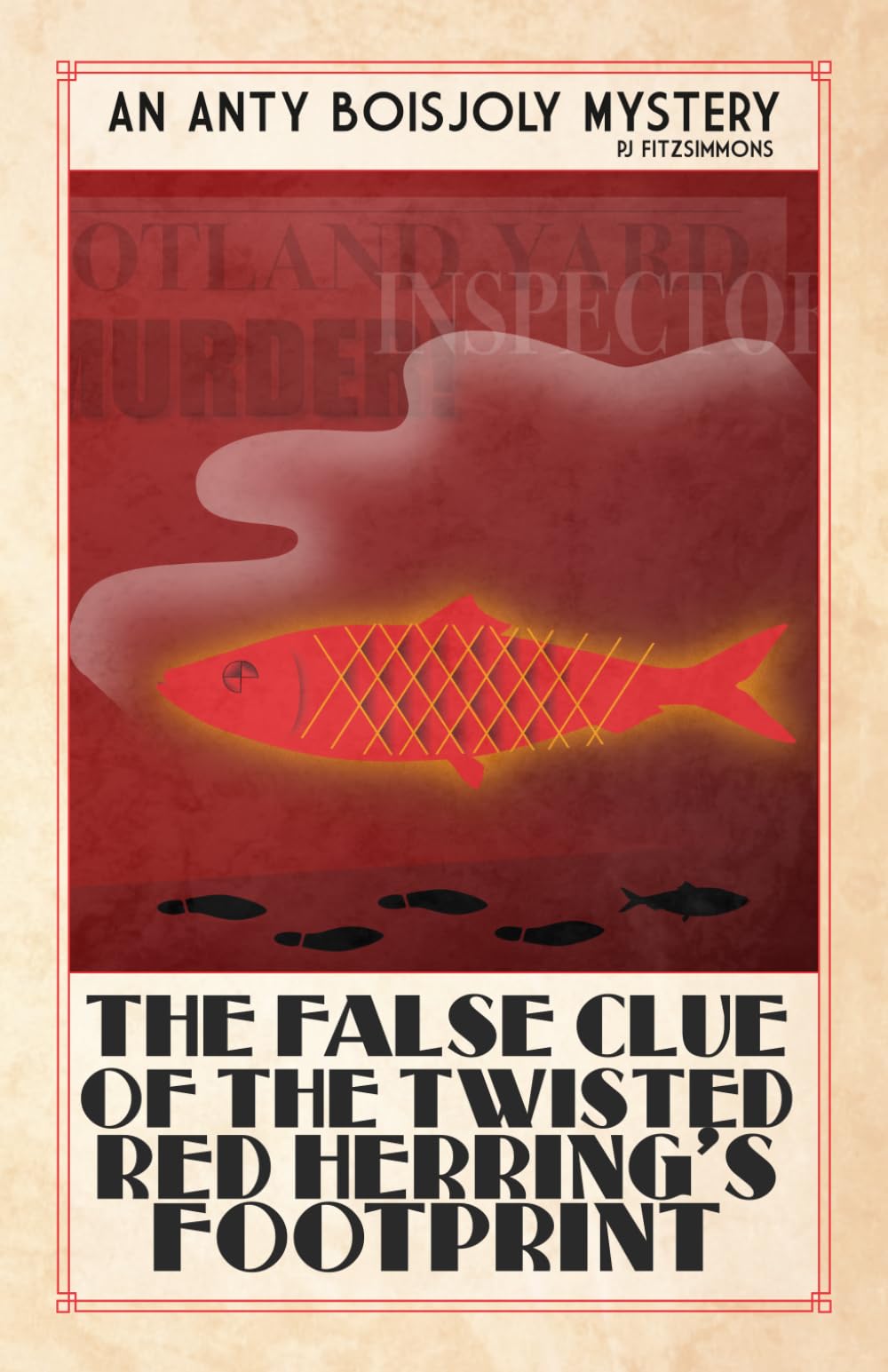 The False Clue of the Twisted Red Herring’s Footprint (Anty Boisjoly Mysteries)