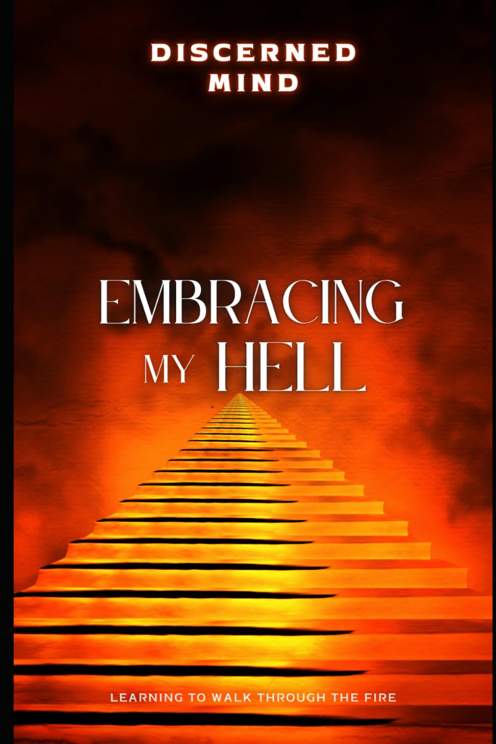 Embracing My Hell